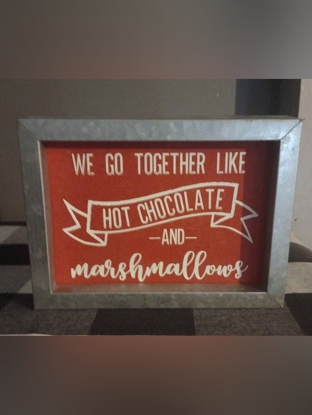 Red "We Go Together Like Hot Chocolate and Marshmallows" Wall Sign